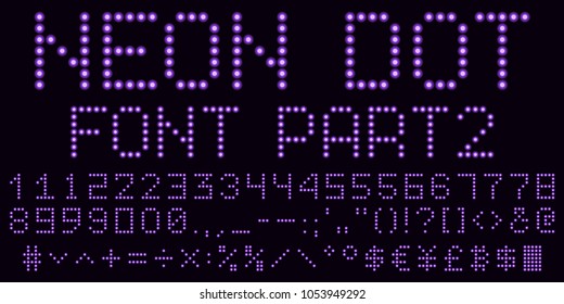 Neon dot font in violet, part 2. Vector handmade alphabet consisting of neon dots. Uppercase neon digits, punctuation marks and mathematical symbols