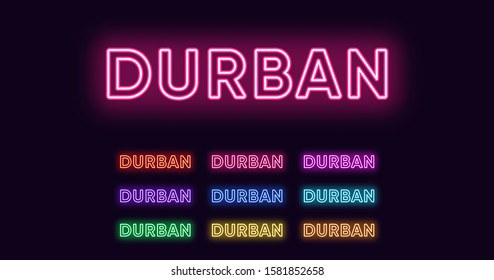 Neon Durban name, City in South Africa. Neon text of Durban city. Vector set of glowing Headlines with transparent backlight. Red pink purple, violet blue azure, green yellow orange colors