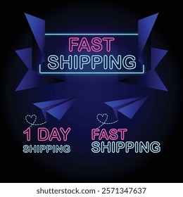 Neon Fast Shipping Banner set, bright neon Fast Shipping icon, neon Fast Shipping plane and neon One Day Shipping plane