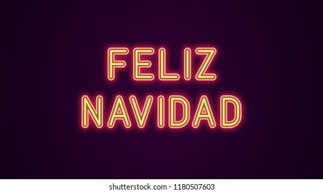 Neon festive inscription for Spanish Christmas. Vector illustration of Feliz Navidad text in Neon style with backlight, Red and Yellow colors. Isolated glowing lettering for decoration