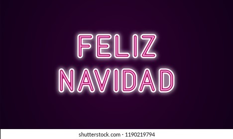 Neon festive inscription for Spanish Christmas. Vector illustration of Feliz Navidad text in Neon style with backlight, Pink and White colors. Isolated glowing lettering for decoration