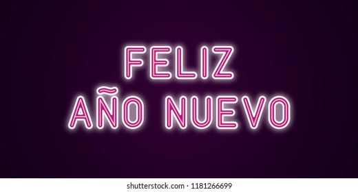 Neon festive inscription for Spanish New Year. Vector illustration of Feliz Ano Nuevo text in Neon style with backlight, Pink and White colors. Isolated glowing lettering for decoration