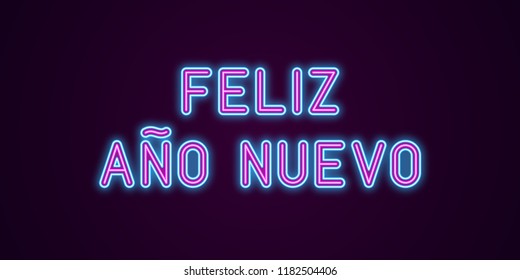 Neon festive inscription for Spanish New Year. Vector illustration of Feliz Ano Nuevo text in Neon style with backlight, Blue and Purple colors. Isolated glowing lettering for decoration