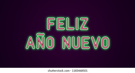 Neon festive inscription for Spanish New Year. Vector illustration of Feliz Ano Nuevo text in Neon style with backlight, Green and Red colors. Isolated glowing lettering for decoration