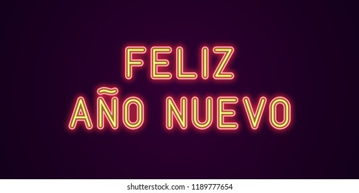 Neon festive inscription for Spanish New Year. Vector illustration of Feliz Ano Nuevo text in Neon style with backlight, Red and Yellow colors. Isolated glowing lettering for decoration