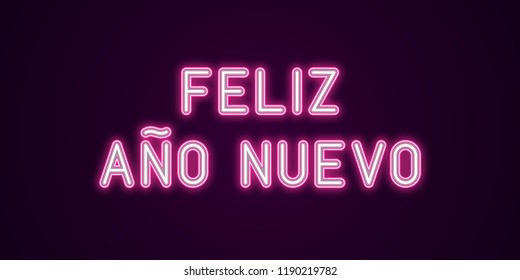 Neon festive inscription for Spanish New Year. Vector illustration of Feliz Ano Nuevo text in Neon style with backlight, Pink and White colors. Isolated glowing lettering for decoration