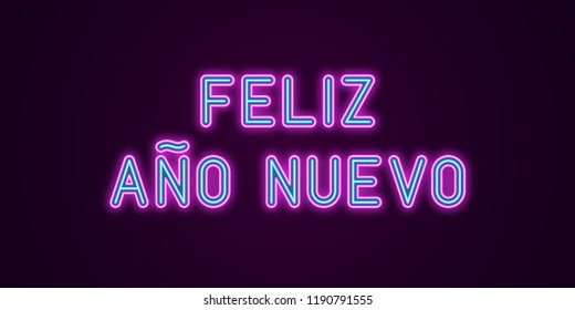 Neon festive inscription for Spanish New Year. Vector illustration of Feliz Ano Nuevo text in Neon style with backlight, Blue and Purple colors. Isolated glowing lettering for decoration