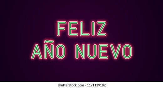 Neon festive inscription for Spanish New Year. Vector illustration of Feliz Ano Nuevo text in Neon style with backlight, Green and Red colors. Isolated glowing lettering for decoration