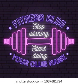 Neon fitness club sign on brick wall background. Vector illustration. Stop wishing start doing. Neon design for fitness centers emblems, gym signs related health and gym business. Advertisement sign.