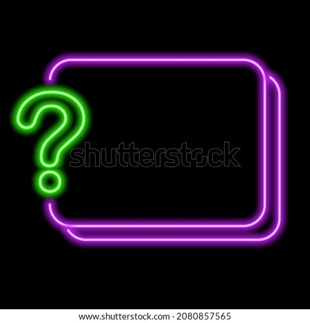 Neon frame with question mark, exclamation mark, quotes. Square text box template. Frames for quotes, polls, announcements. Vector illustration.