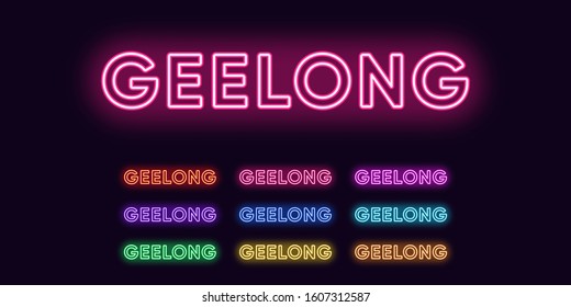 Neon Geelong name, city in Australia. Neon text of Geelong city. Vector set of glowing headlines with transparent backlight. Red pink purple, violet blue azure, green yellow orange colors