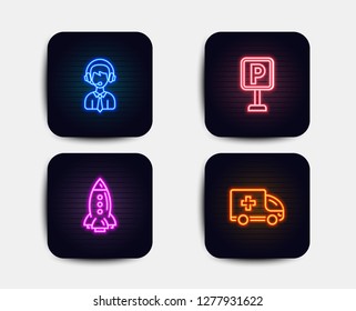 Neon glow lights. Set of Rocket, Shipping support and Parking icons. Ambulance emergency sign. Spaceship, Delivery manager, Auto park. Medical transport.  Neon icons. Glowing light banners. Vector