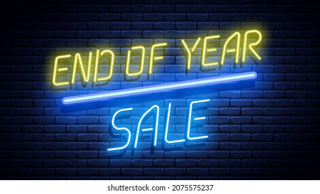 Neon Glowing End Of Year Sale Banner On Brick Wall. Vector Illustration.