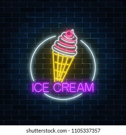 Neon glowing sign of icecream with glaze in circle frame on a dark brick wall background. Ice-cream in waffle cone. Fastfood light billboard symbol. Cafe menu item. Vector illustration.