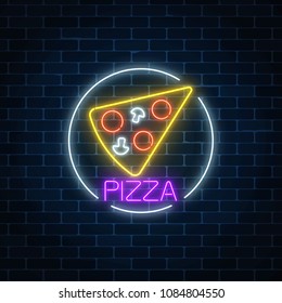 Neon glowing sign of pizza in circle frame on a dark brick wall background. Fastfood light billboard symbol. Cafe menu item. Vector illustration.