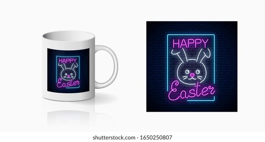 Neon happy easter sign with bunny and lettering print for cup design. Easter funny greeting design, banner in neon style and mug mockup. Cute bunny easter symbol on cup. Vector shiny design element