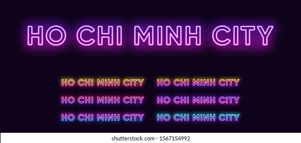 Neon Ho Chi Minh name, City in Vietnam. Neon text of Ho Chi Minh city. Vector set of glowing Headlines with transparent backlight. Bright Gradient colors