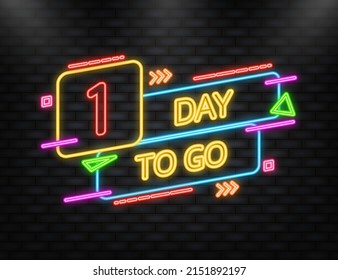 Neon Icon. 1 Day to go poster in flat style. Vector illustration for any purpose