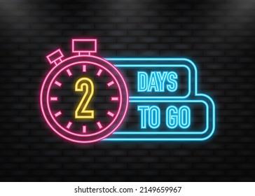 Neon Icon. 2 Days to go poster in flat style. Vector illustration for any purpose