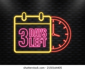 Icono Neon. Afiche de 3 días a la izquierda en estilo plano. Ilustración vectorial para cualquier propósito