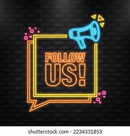 Neon Icon Follow us megaphone blue banner in 3D style on white background. Vector illustration