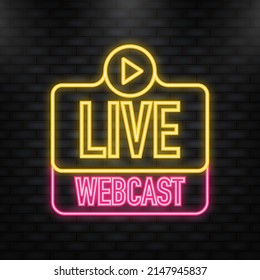 Neon Icon. Live Webcast Button, icon. Vector design. Live Webcast banner