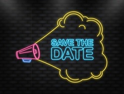 Neon Icon. Megaphone Blue Banner With Save The Date Sign. Vector Illustration.