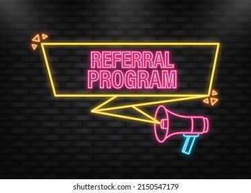 Neon Icon. Megaphone with referral program poster in flat style. Vector illustration