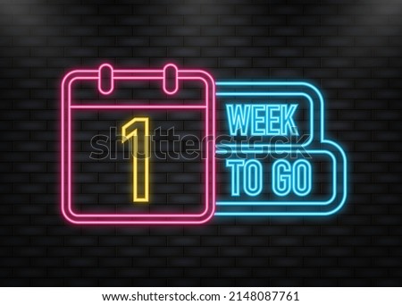 Neon Icon. One Week To Go Timer Label, blue emblem banner. Vector illustration