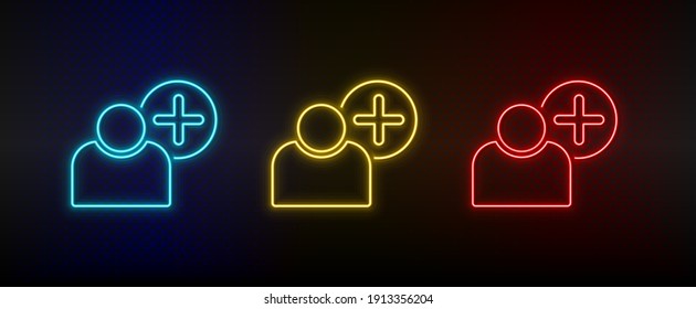 Neon icon set add, user. Set of red, blue, yellow neon vector icon