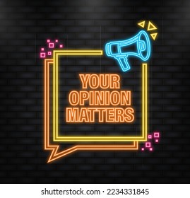 Neon Icon. Yellow megaphone with Your opinion matters concept. Vector illustration on white background