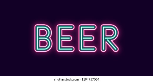 Neon inscription of Beer. Vector illustration, neon Text of Beer with glowing backlight, Pink and Turquoise colors. Isolated graphic element on the dark background for design
