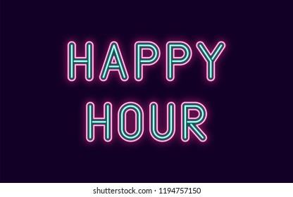 Neon inscription of Happy Hour. Vector illustration, neon Text of Happy Hour with glowing backlight, Pink and Turquoise colors. Isolated graphic element on the dark background for design