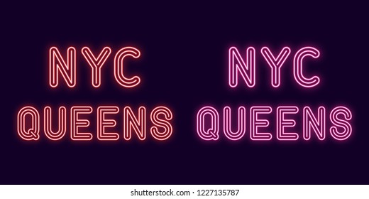 Neon inscription of New York city, Queens borough. Vector illustration, neon Text of NYC Queens with glowing backlight, red and pink colors. Isolated graphic element on the dark background for design