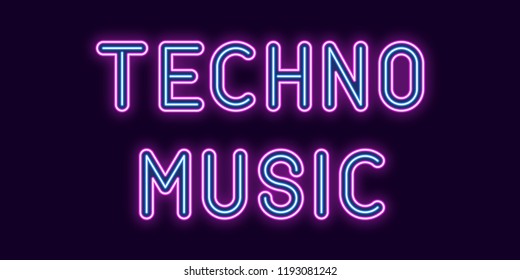 Neon inscription of Techno Music. Vector illustration, neon Text of Techno Music with glowing backlight, Purple and Blue colors. Isolated graphic element on the dark background for design