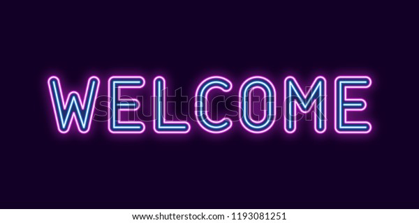 Neon Inscription Welcome Vector Illustration Neon Stock Vector (Royalty ...