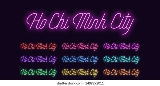 Neon lettering of Ho Chi Minh name. Neon text of Ho Chi Minh City. Set of glowing inscription with transparent backlight for design. Red pink purple violet blue azure green yellow orange color