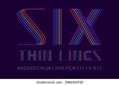 Neon light alphabet. Six thin lines colored font. Perfect for line logo, events posters, vivid emblem, nightlife banner and futuristic identity. 