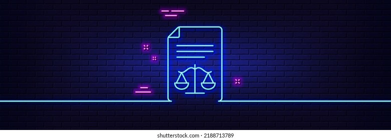 Neon light glow effect. Legal documents line icon. Justice scales sign. Judgement doc symbol. 3d line neon glow icon. Brick wall banner. Legal documents outline. Vector