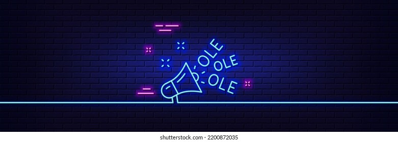 Neon light glow effect. Ole chant line icon. Championship with megaphone sign. Sports event symbol. 3d line neon glow icon. Brick wall banner. Ole chant outline. Vector