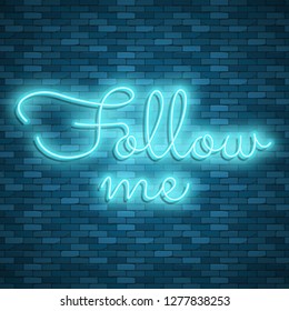 Neon light lettering, Stock vector. Follow me