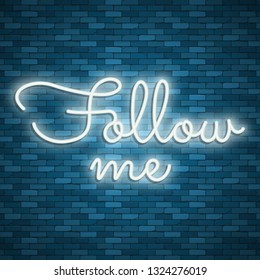 Neon light lettering, Stock vector. Follow me