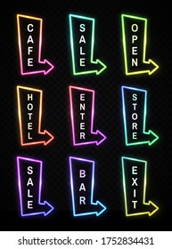 Neon light realistic arrows signs set on transparent background. Gradient pointer signboard cafe, sale, hotel, bar, exit, open, enter, store showing direction. Frame design. Bright vector illustration