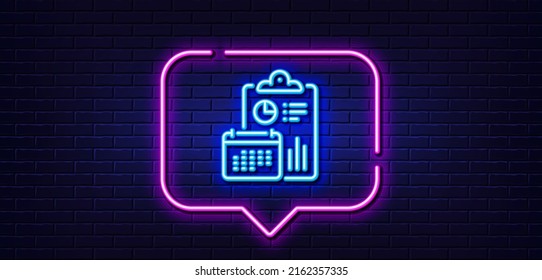 Neon light speech bubble. Accounting calendar line icon. Calculate annual report sign. Budget planner symbol. Neon light background. Report glow line. Brick wall banner. Vector