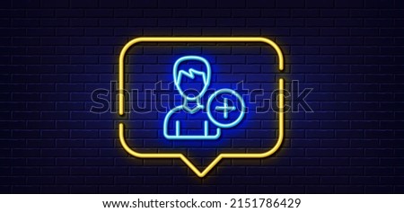 Neon light speech bubble. Add User line icon. Profile Avatar sign. Male Person silhouette symbol. Neon light background. Add Person glow line. Brick wall banner. Vector