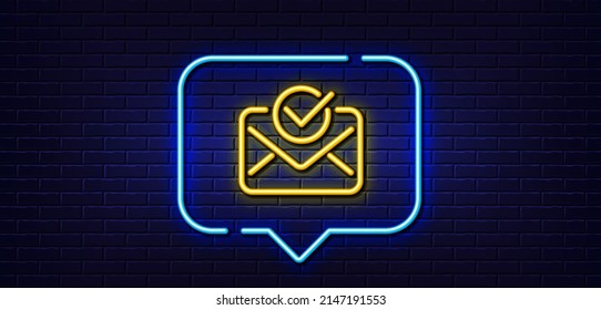 Neon light speech bubble. Approved mail line icon. Accepted or confirmed sign. Document symbol. Neon light background. Approved mail glow line. Brick wall banner. Vector