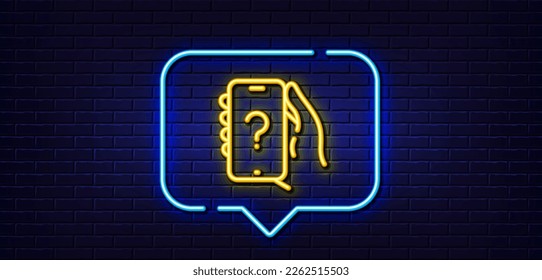 Neon light speech bubble. Ask question phone app line icon. Help support sign. Faq questionnaire symbol. Neon light background. Ask question glow line. Brick wall banner. Vector
