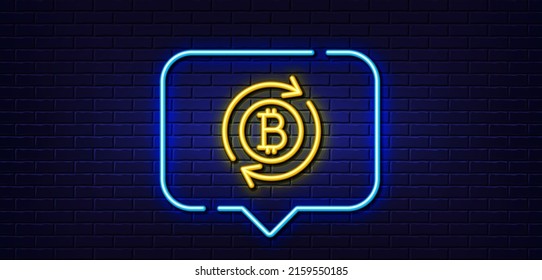 Neon light speech bubble. Bitcoin line icon. Refresh cryptocurrency coin sign. Crypto money symbol. Neon light background. Refresh bitcoin glow line. Brick wall banner. Vector