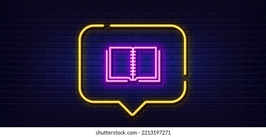 Neon light speech bubble. Book line icon. Education symbol. Instruction or E-learning sign. Neon light background. Book glow line. Brick wall banner. Vector