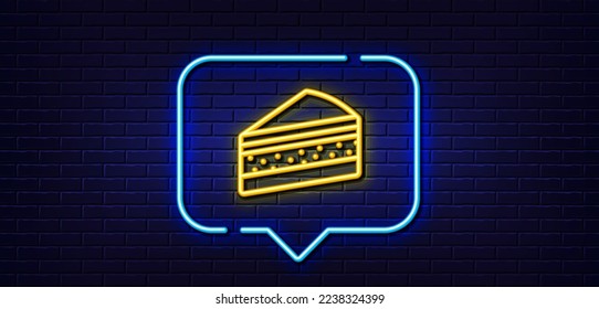 Neon light speech bubble. Cake line icon. Dessert food sign. Delicious snack symbol. Neon light background. Cake glow line. Brick wall banner. Vector